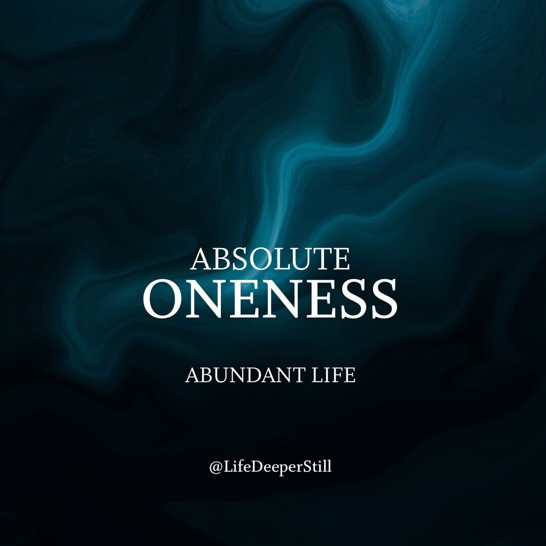 absolute-oneness-lifedeeperstill-blog.jpeg