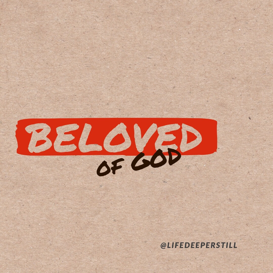 beloved-of-god-lifedeeperstill-blog-identity.jpeg